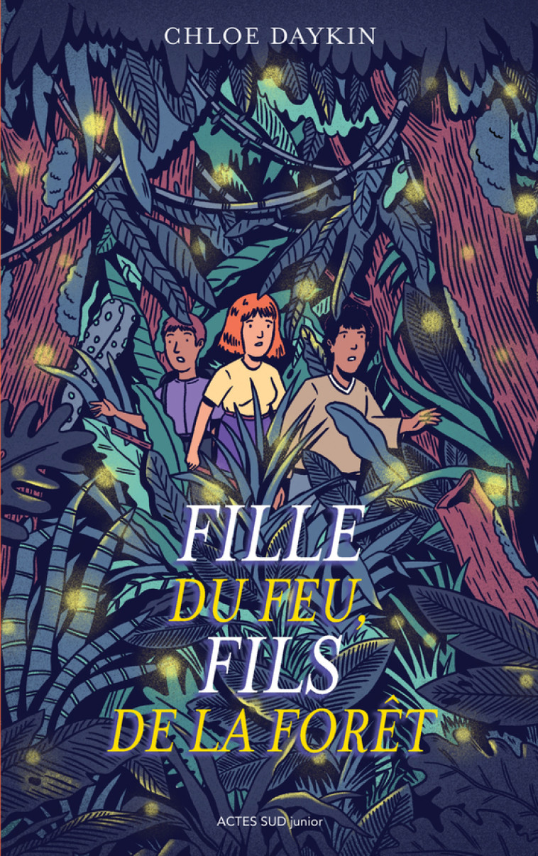 Fille du feu, Fils de la forêt - Chloe Daykin, Dominique Piat - ACTES SUD