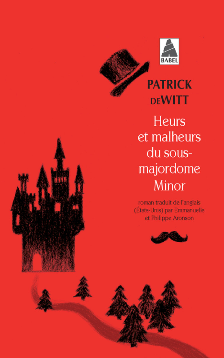 Heurs et malheurs du sous-majordome Minor - Patrick Dewitt, Emmanuelle Aronson, Philippe Aronson - ACTES SUD