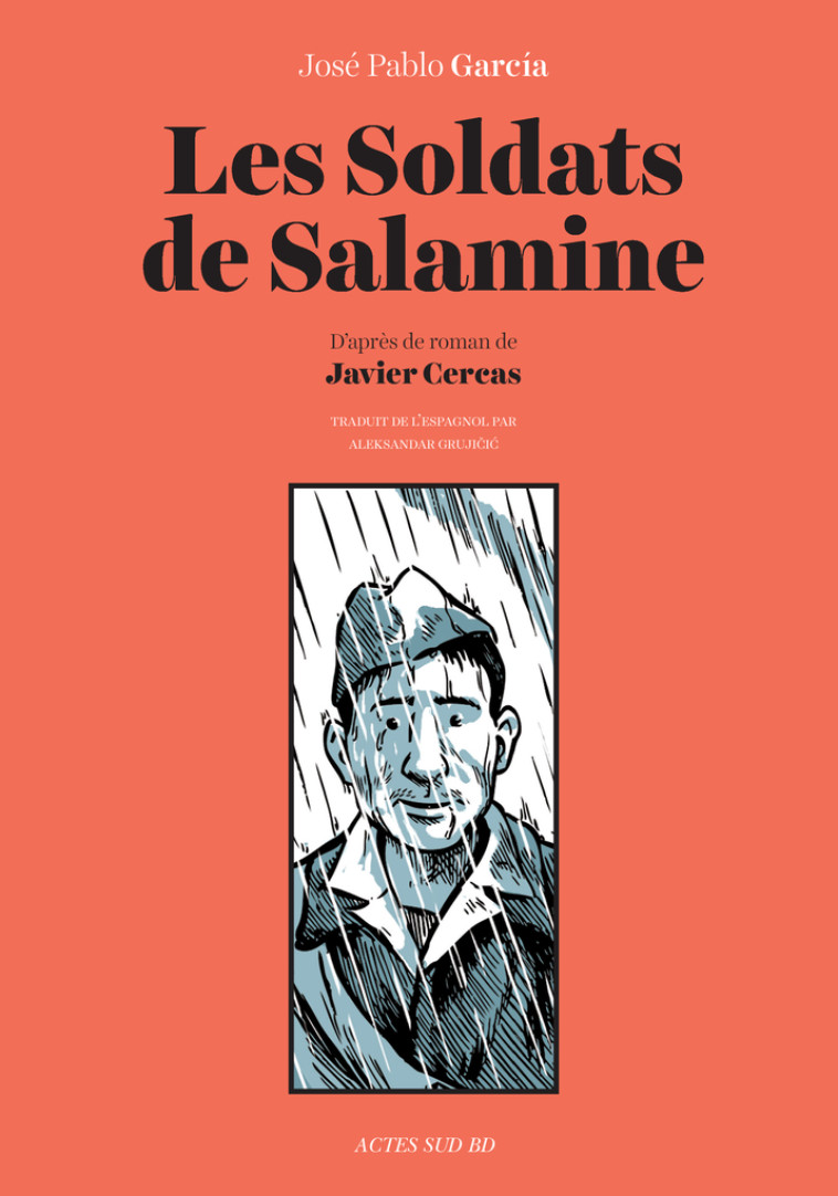 Les Soldats de Salamine - Javier Cercas, José Pablo Garcia, Michel Parfenov, Thomas Gabison, Karine Louesdon, Aleksandar Grujicic - ACTES SUD