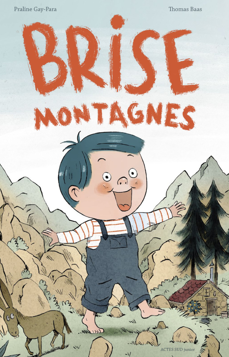 Brise-Montagnes - PRALINE GAY-PARA, Thomas Baas - ACTES SUD