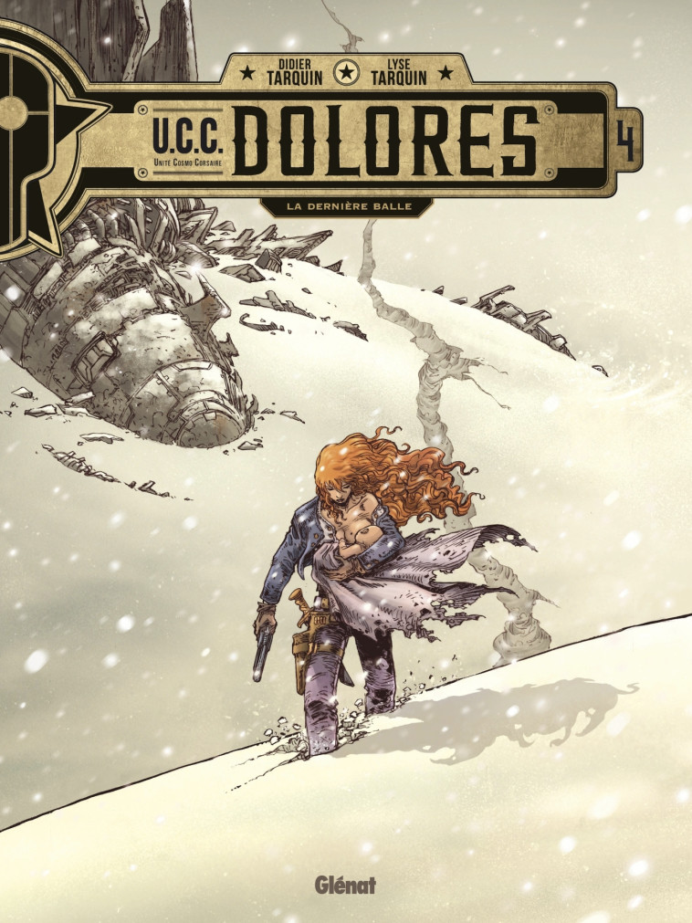 UCC Dolores - Tome 04 - Didier Tarquin, Lyse Tarquin - GLENAT