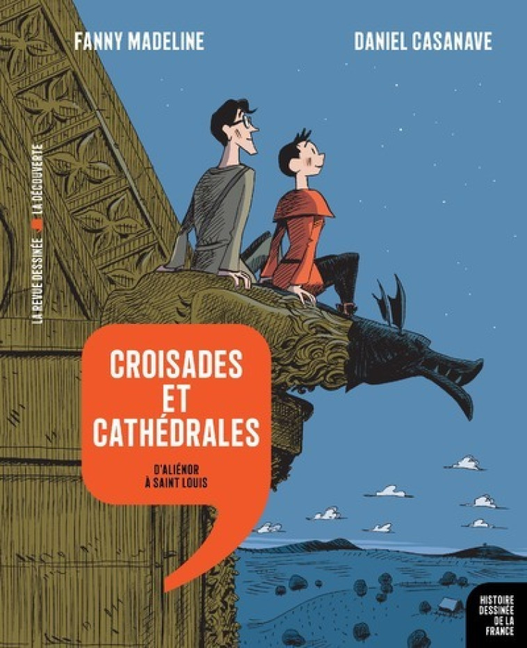 Croisades et cathédrales - Fanny Madeline, Daniel Casanave - LA DECOUVERTE