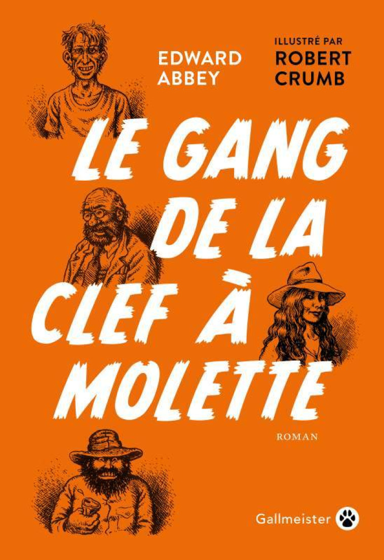 Le gang de la clef à molette - Edward Abbey, Robert Crumb - GALLMEISTER