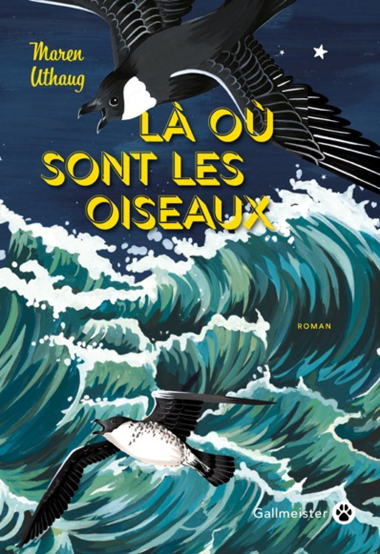 Là où sont les oiseaux - Maren Uthaug, Marina Heide, Françoise Heide - GALLMEISTER