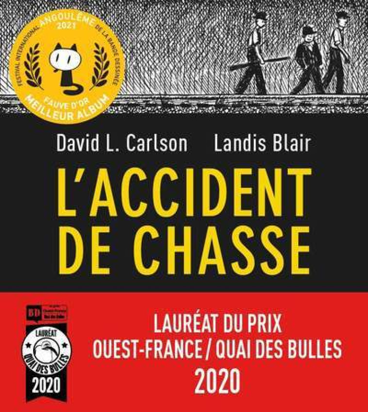 L'Accident de chasse - Landis Blair, David L. Carlson, Julie Sibony - SONATINE