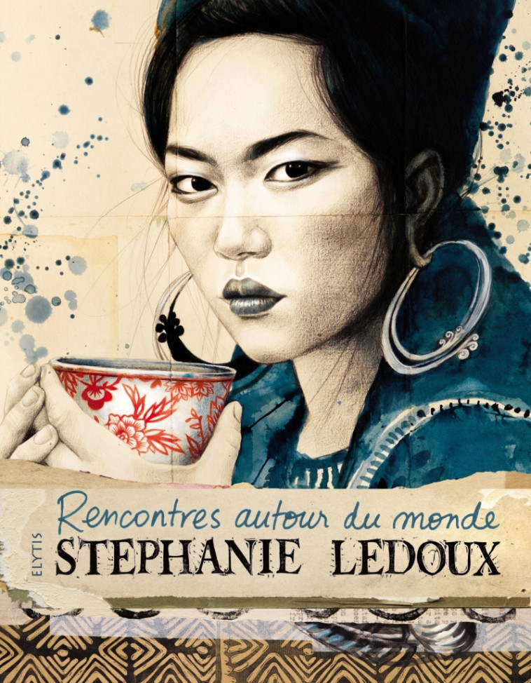 RENCONTRES AUTOUR DU MONDE - Stéphanie LEDOUX - ELYTIS