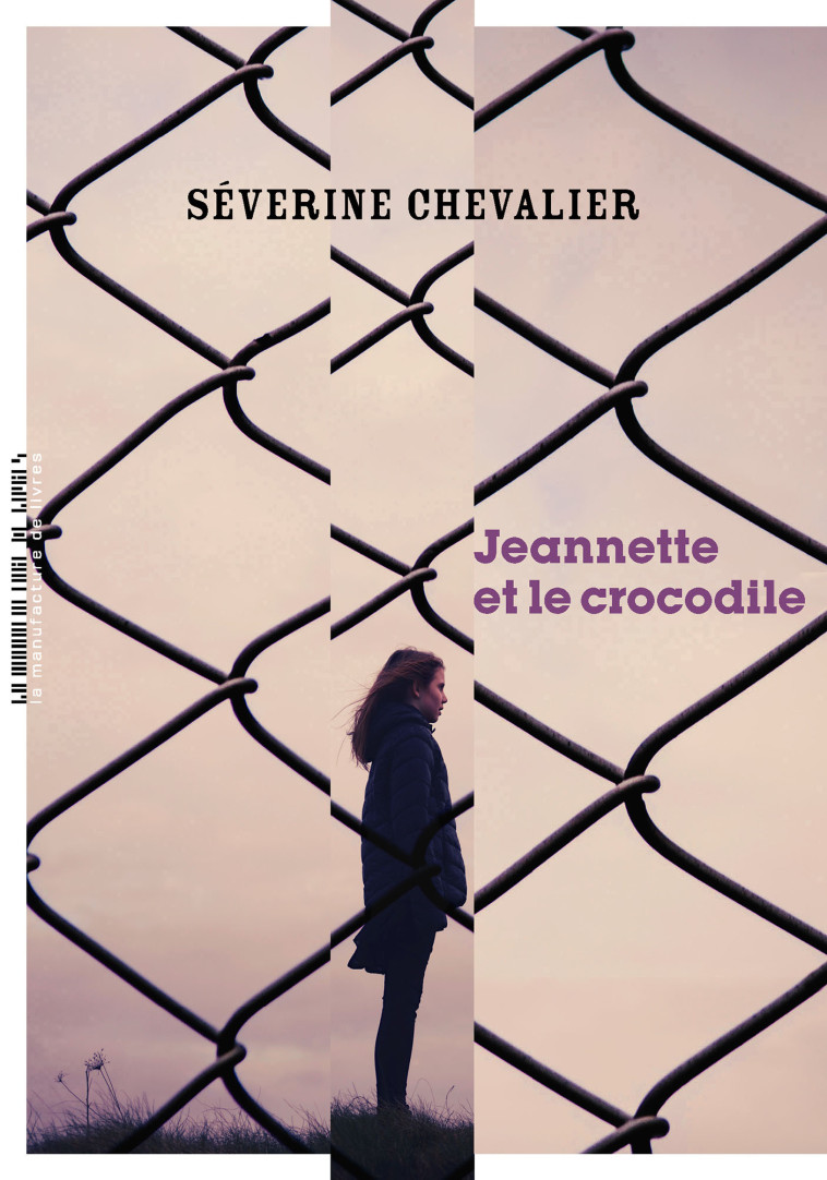 Jeannette et le crocodile - Séverine Chevalier - MANUFACTURE LIV