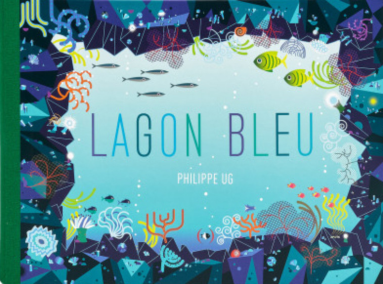 Lagon bleu - Philippe UG - GRANDES PERSONN