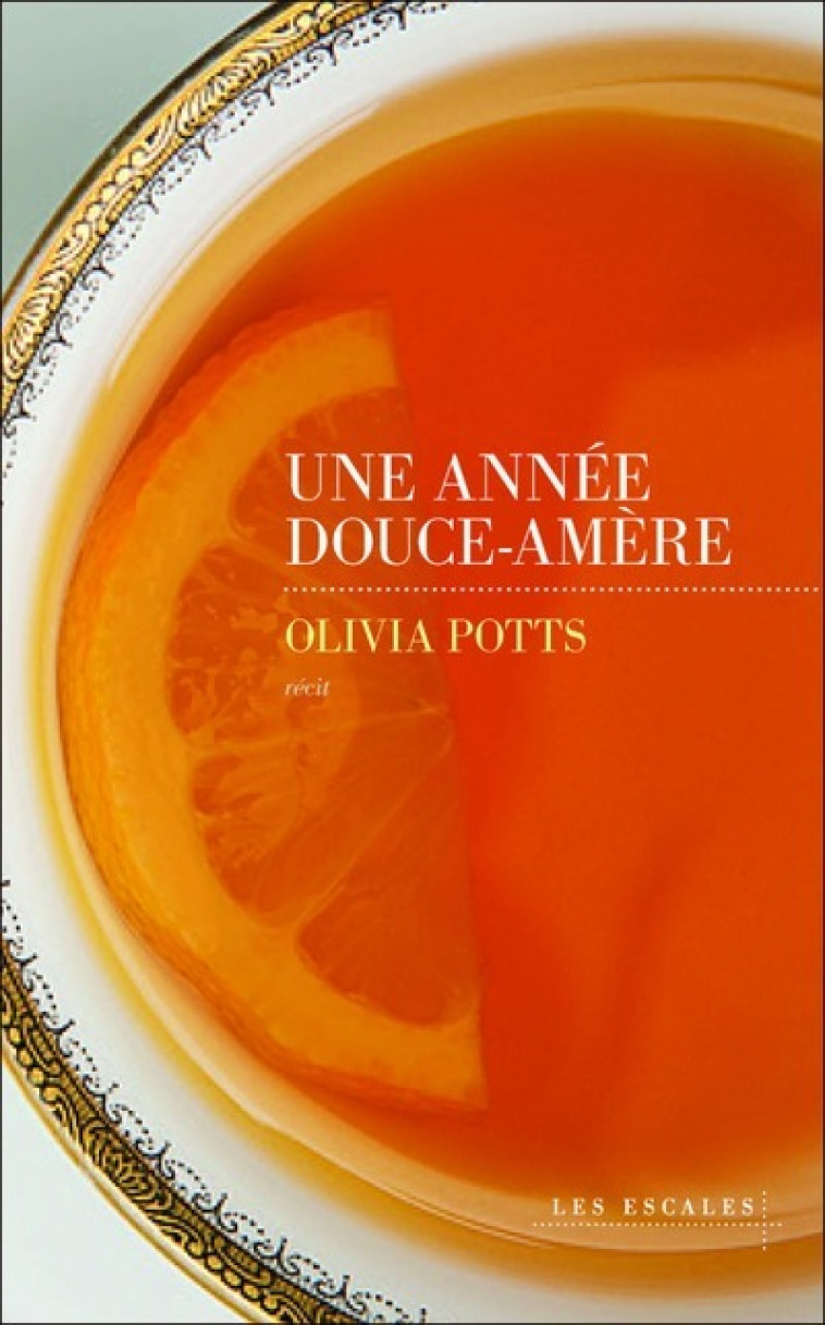 Une année douce-amère - Olivia Potts, Stéphane Roques - LES ESCALES