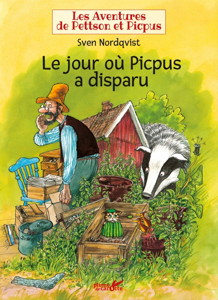 Le jour où Picpus a disparu - Sven NORDQVIST - PLUME CAROTTE