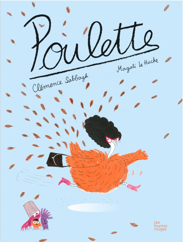 Poulette - Clémence Sabbagh, Magali Le Huche - FOURMIS ROUGES