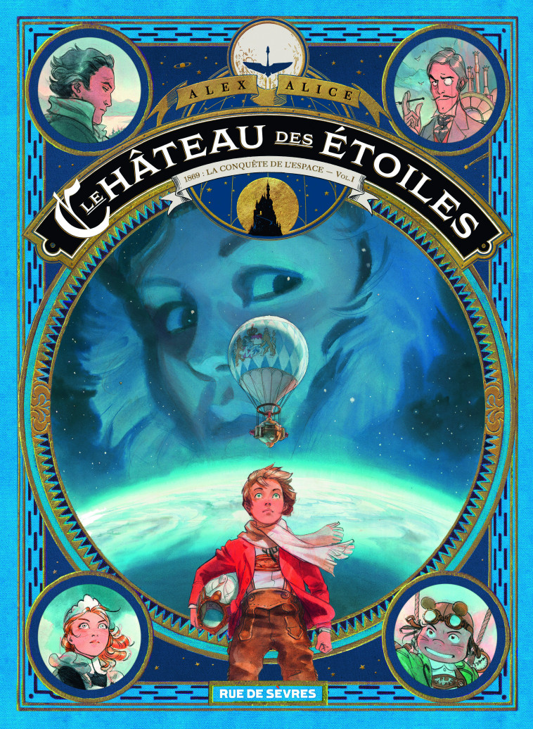 Le château des étoiles Tome 1 (1 ère partie) - Alex Alice - RUE DE SEVRES