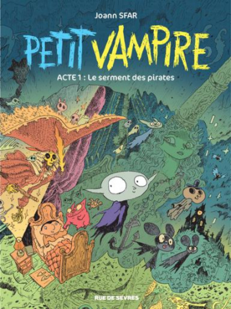 PETIT VAMPIRE T1-NOUVELLES AVENTURES LE SERMENT DES PIRATES - Joan SFAR, Sandrina SARDEL - RUE DE SEVRES