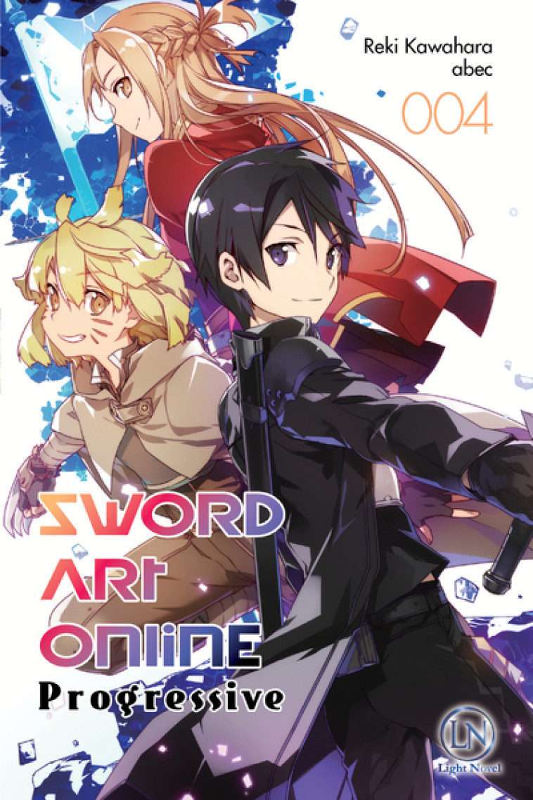 Sword Art Online Progressive - Tome 4 - Reki KAWAHARA, Abec Abec, Karen Guirado - OFELBE