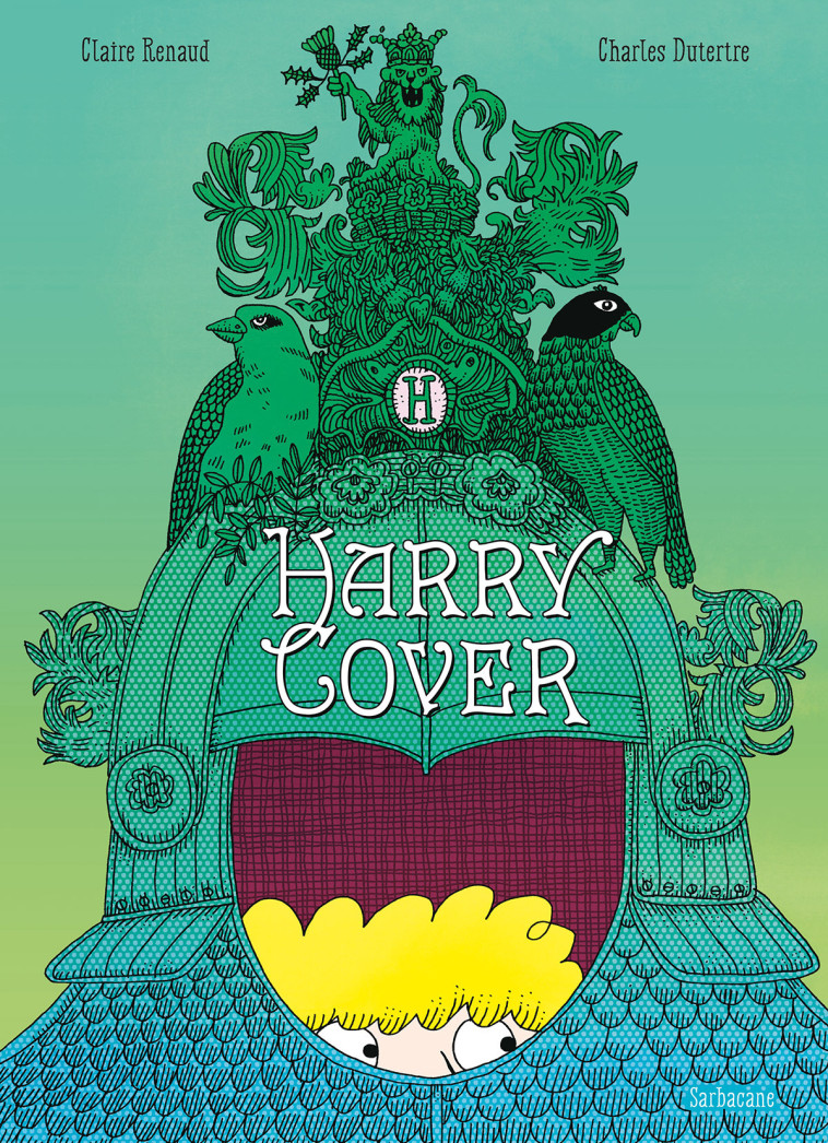 Harry Cover - Charles Dutertre, Claire Renaud - SARBACANE