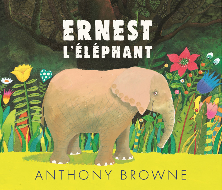 Ernest l'éléphant - Anthony Browne - KALEIDOSCOPE