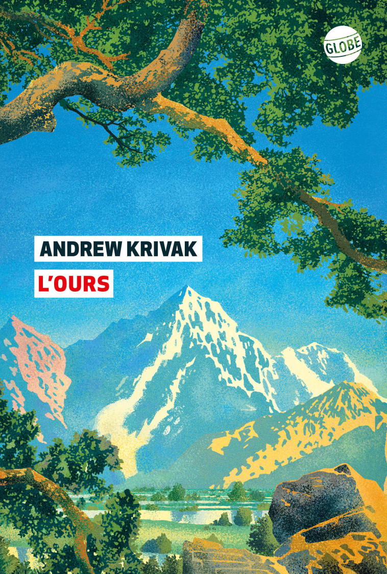 L'ours - Andrew Krivak, Héloïse Esquié - EDITEUR GLOBE