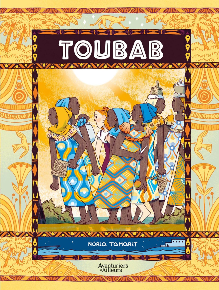 Toubab - tome 01 - Nuria Tamarit - AVENTURIERS AIL