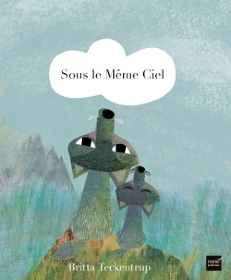 Sous le même ciel - Britta Teckentrup - HATIER JEUNESSE