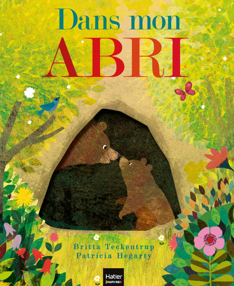 Dans mon abri - Britta Teckentrup, Patricia Hegarty, Natacha Godeau - HATIER JEUNESSE