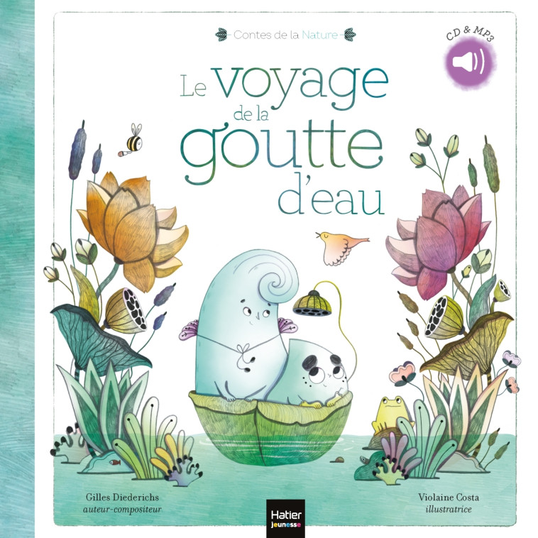 Contes de la nature - Le voyage de la goutte d'eau (3/5 ans) - Gilles Diederichs, Violaine Costa - HATIER JEUNESSE