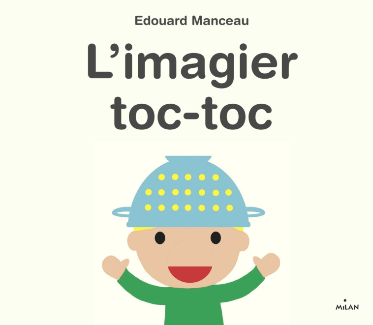 L'imagier et la machine toc-toc - Edouard Manceau - MILAN