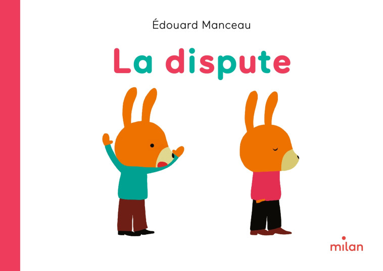 La dispute - Edouard Manceau - MILAN