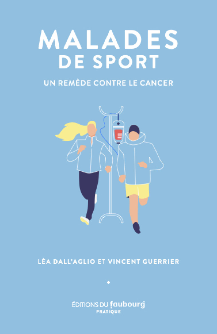 Malades de sport - Un remède contre le cancer - Léa DALL'AGLIO - FAUBOURG