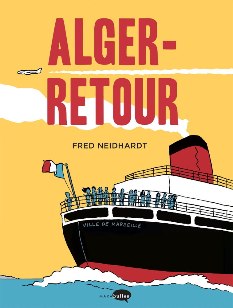 Alger-Retour -  , Fred Neidhardt - MARABULLES