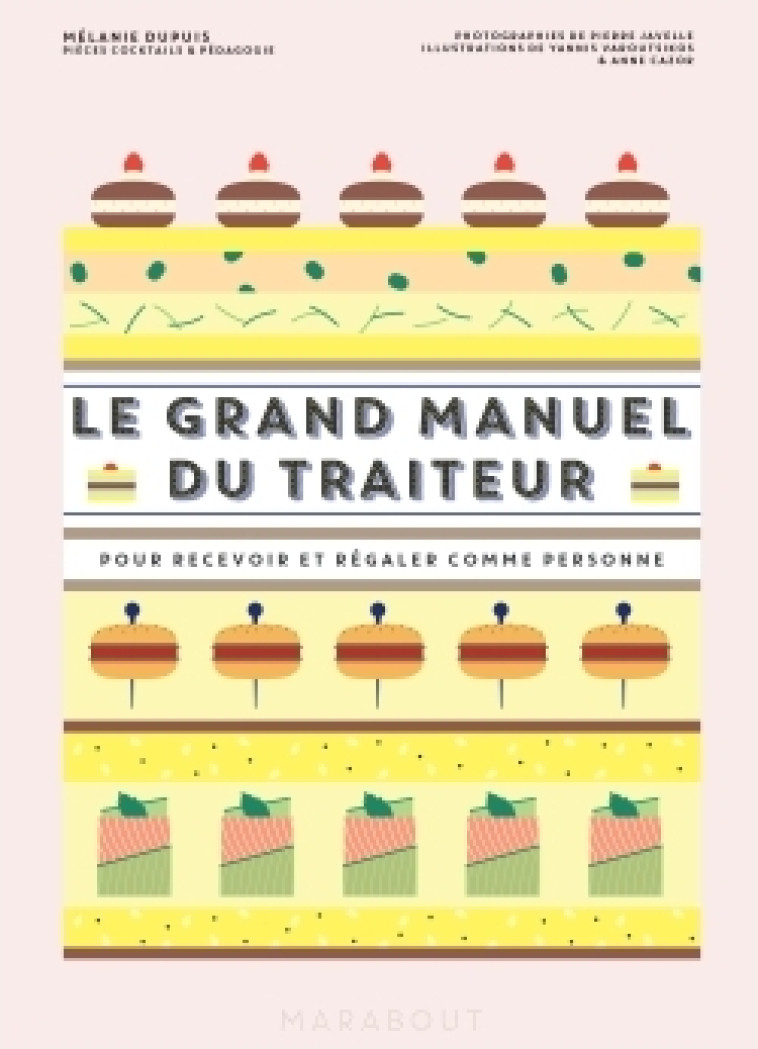 Le grand manuel du traiteur - Mélanie Dupuis - MARABOUT