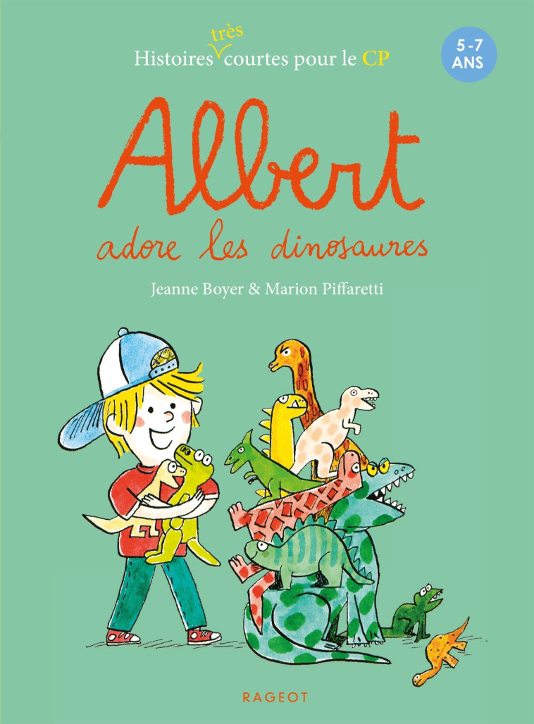 Albert adore les dinosaures - Jeanne Boyer - RAGEOT