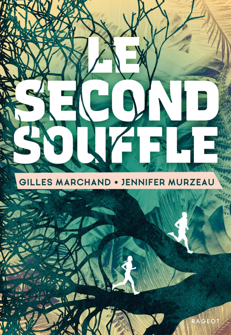 Le second souffle - Gilles Marchand, Jennifer Murzeau - RAGEOT