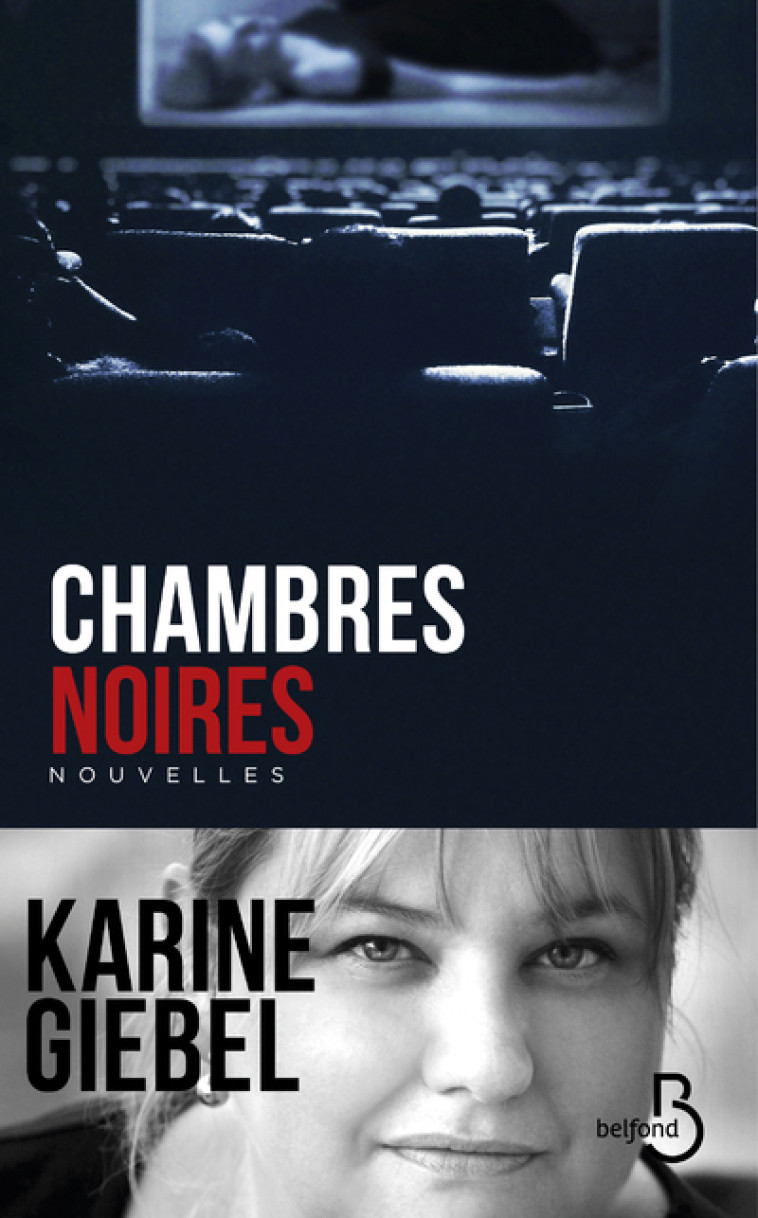 Chambres noires - Karine Giebel - BELFOND