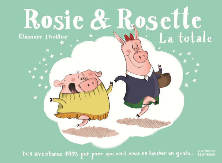 Rosie et Rosette, la totale - Éléonore THUILLIER - MARTINIERE J