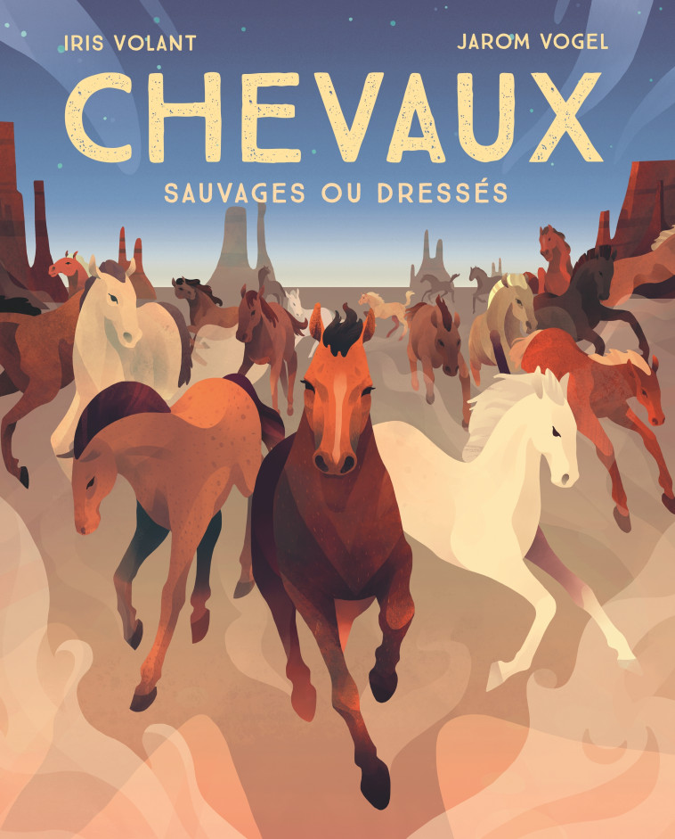 Chevaux - Iris Volant, Jarom Vogel - MARTINIERE J