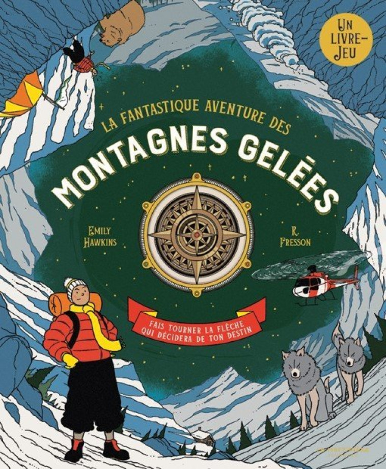 La Fantastique Aventure des montagnes gelées - Emily Hawkins, R. Fresson - MARTINIERE J