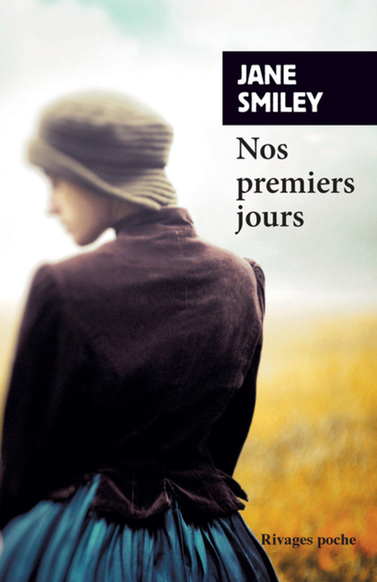 Nos premiers jours - Jane Smiley, Carine Chichereau - RIVAGES