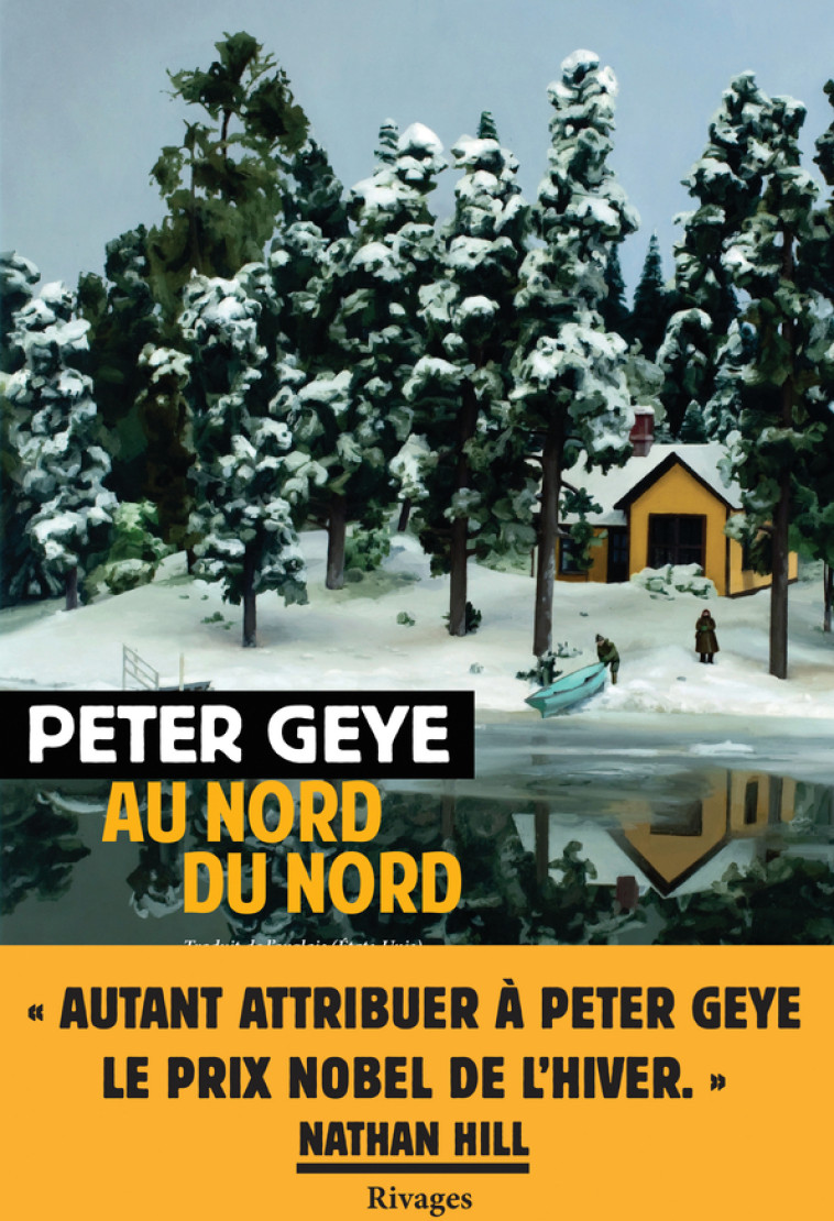 Au nord du Nord - Peter Geye, Isabelle Maillet - RIVAGES