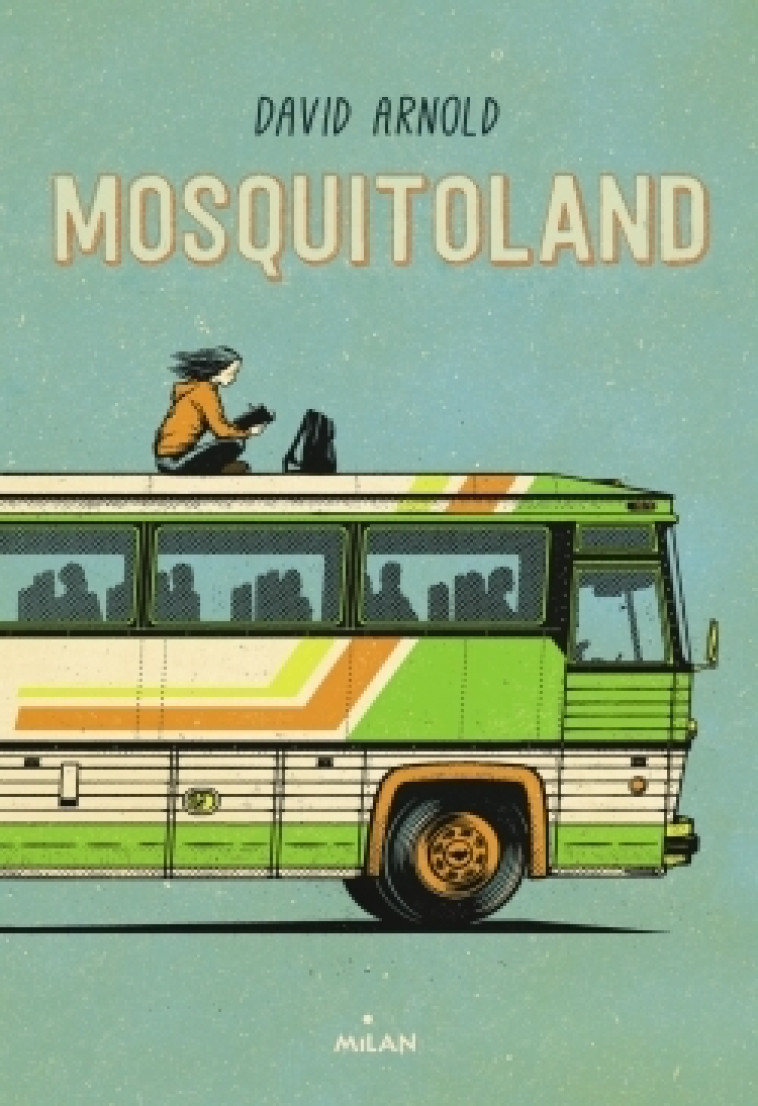 Mosquitoland - David Arnold - MILAN