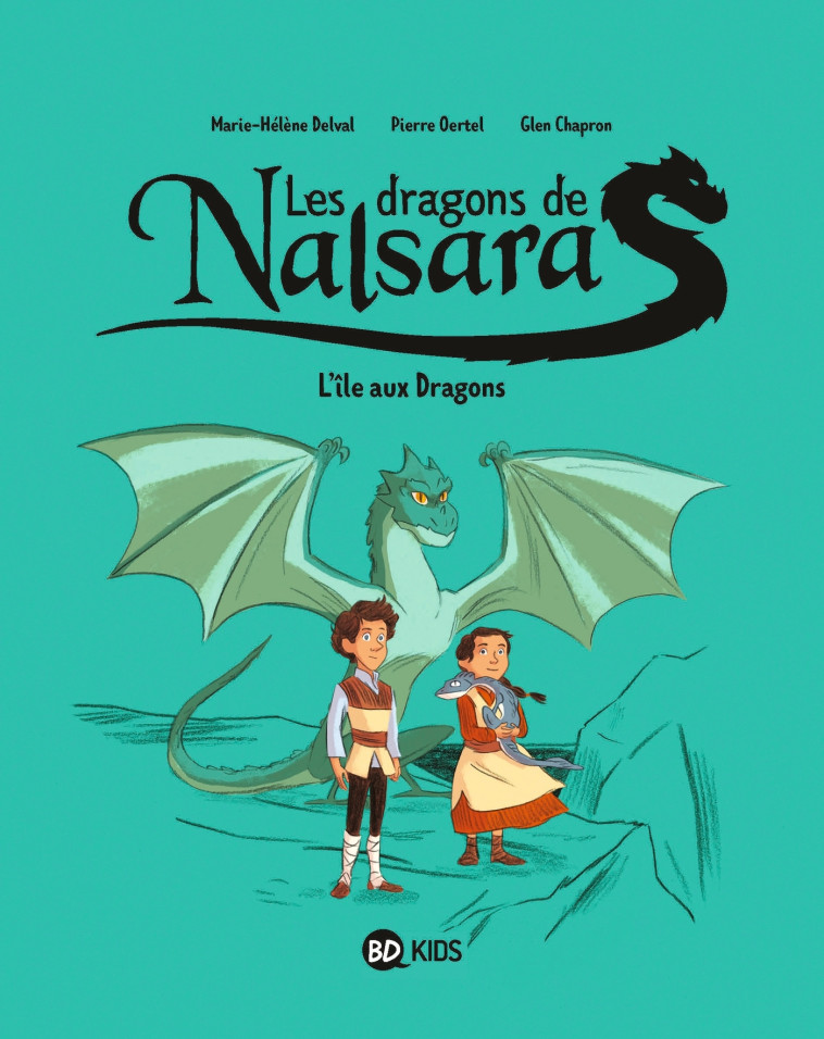 Les dragons de Nalsara, Tome 01 - Glen Chapron, Marie-Hélène Delval, Pierre Oertel - BD KIDS