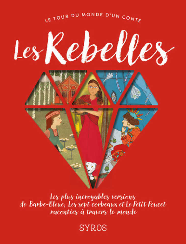 Les Rebelles - Gilles Bizouerne, Fabienne Morel, Marie Caudry, Cécile Gambini, Emilie Harel - SYROS JEUNESSE