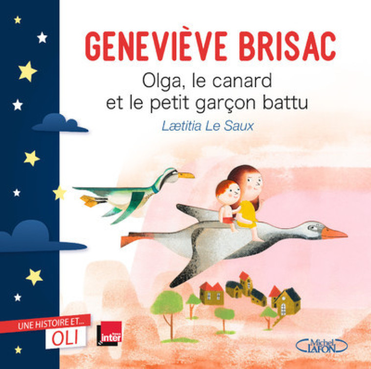 OLI - Olga, le canard et le petit garçon battu - Geneviève Brisac - MICHEL LAFON