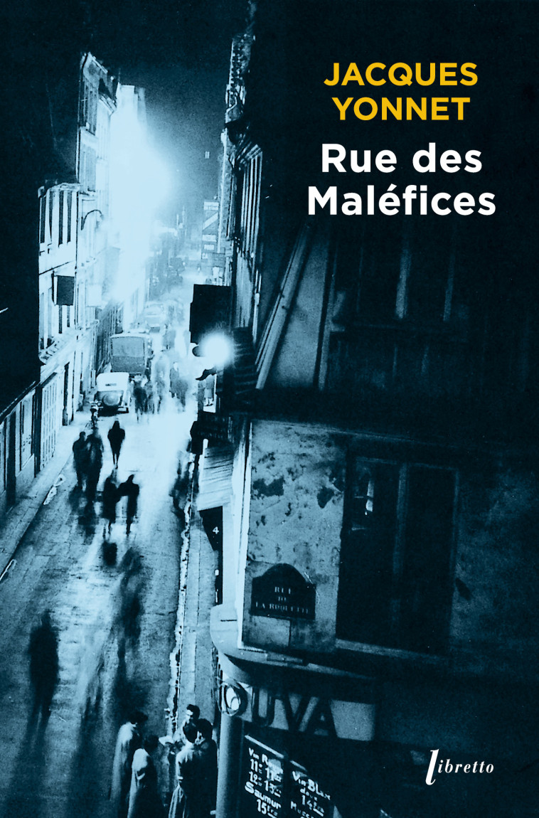 Rue des maléfices - Jacques Yonnet - LIBRETTO