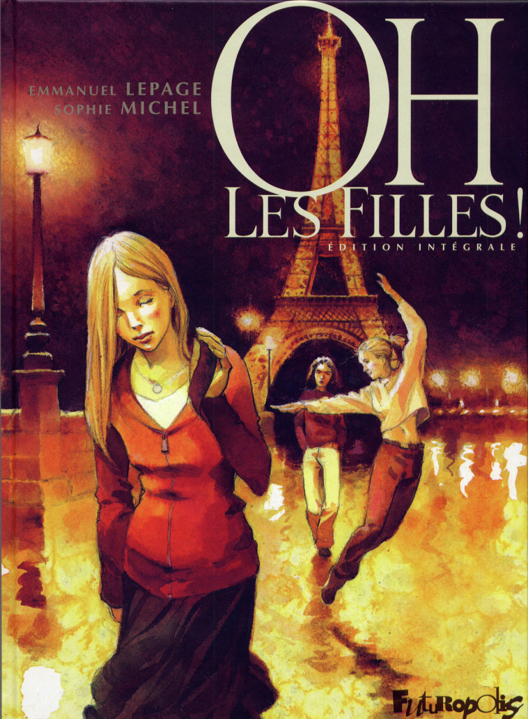 Oh les filles ! - Emmanuel Lepage, Sophie Michel - FUTUROPOLIS