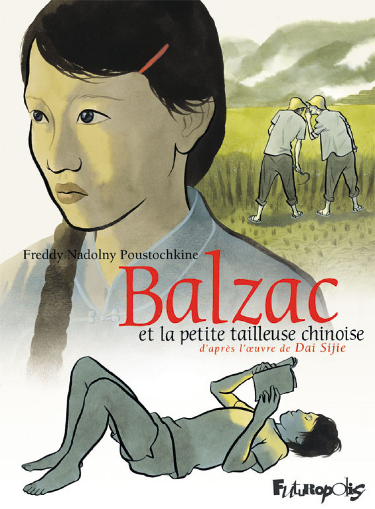 Balzac et la Petite Tailleuse chinoise -  Dai Sijie, Freddy Nadolny Poustochkine - FUTUROPOLIS