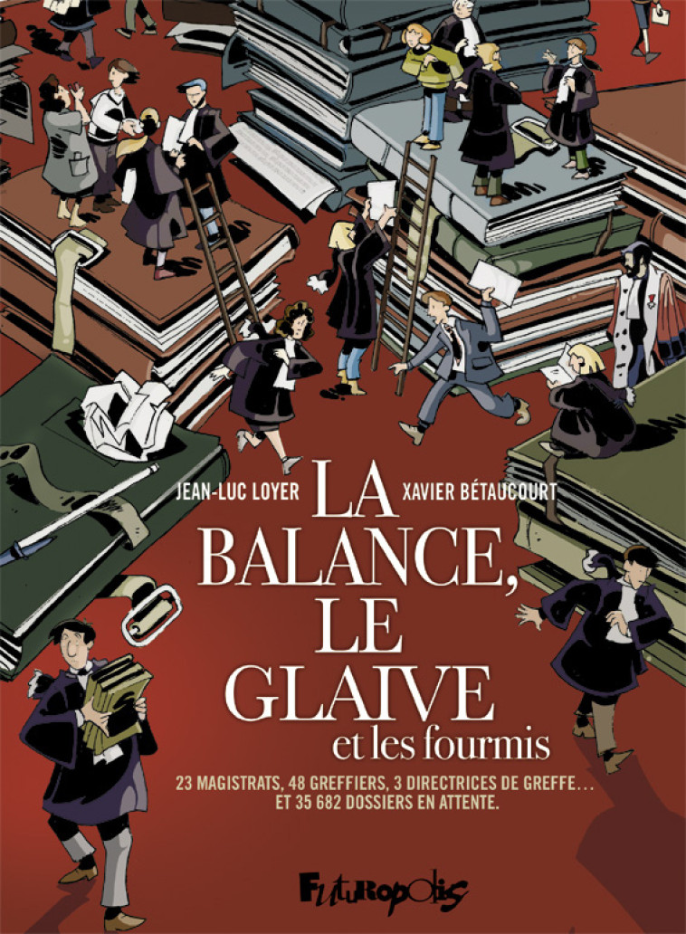 La balance, le glaive et les fourmis - Xavier Betaucourt, Jean-Luc Loyer - FUTUROPOLIS