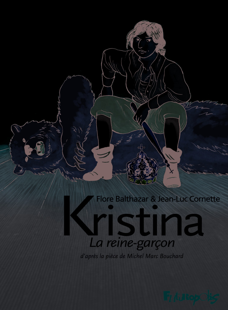 Kristina, la reine-garçon - Flore Balthazar, Jean-Luc Cornette - FUTUROPOLIS