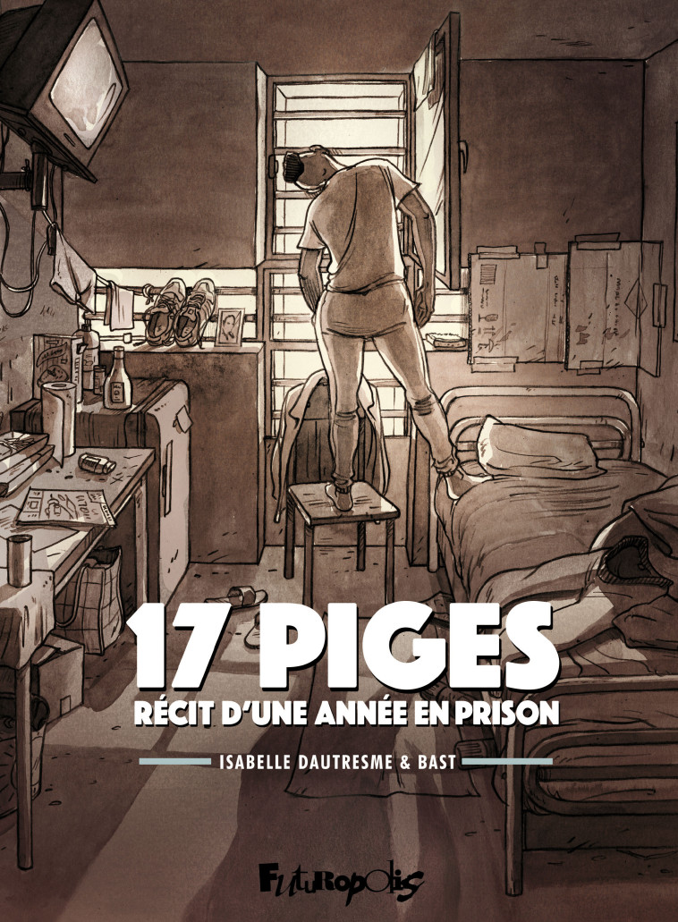 17 piges - Sébastien Bast, Isabelle Dautresme - FUTUROPOLIS