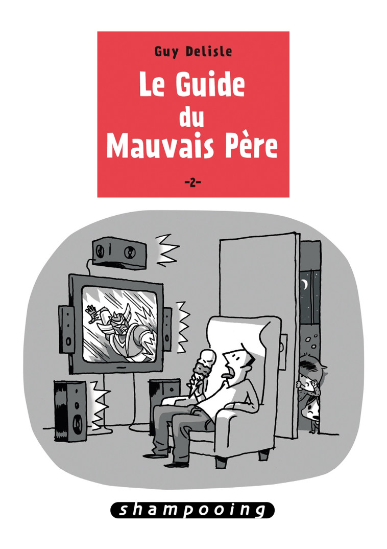 Le Guide du mauvais père T02 -  DELISLE-G - DELCOURT