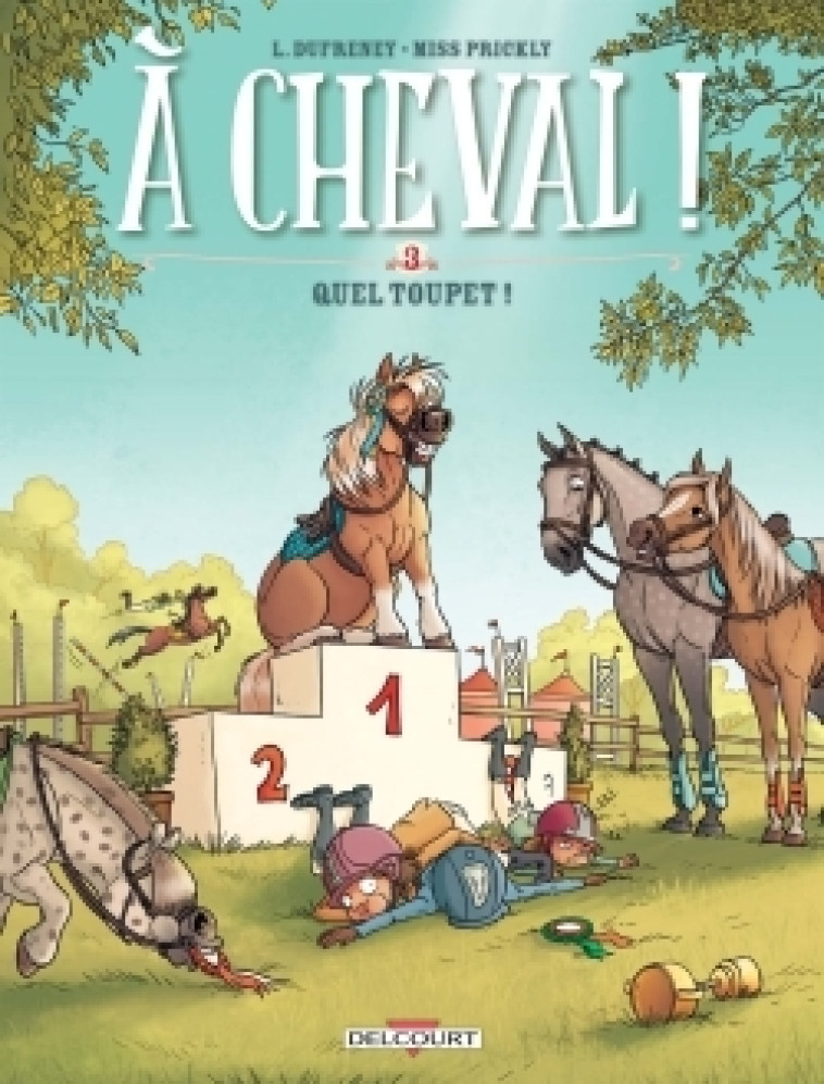 À cheval ! T03 -  DUFRENEY-L+MISSPRICKLY - DELCOURT